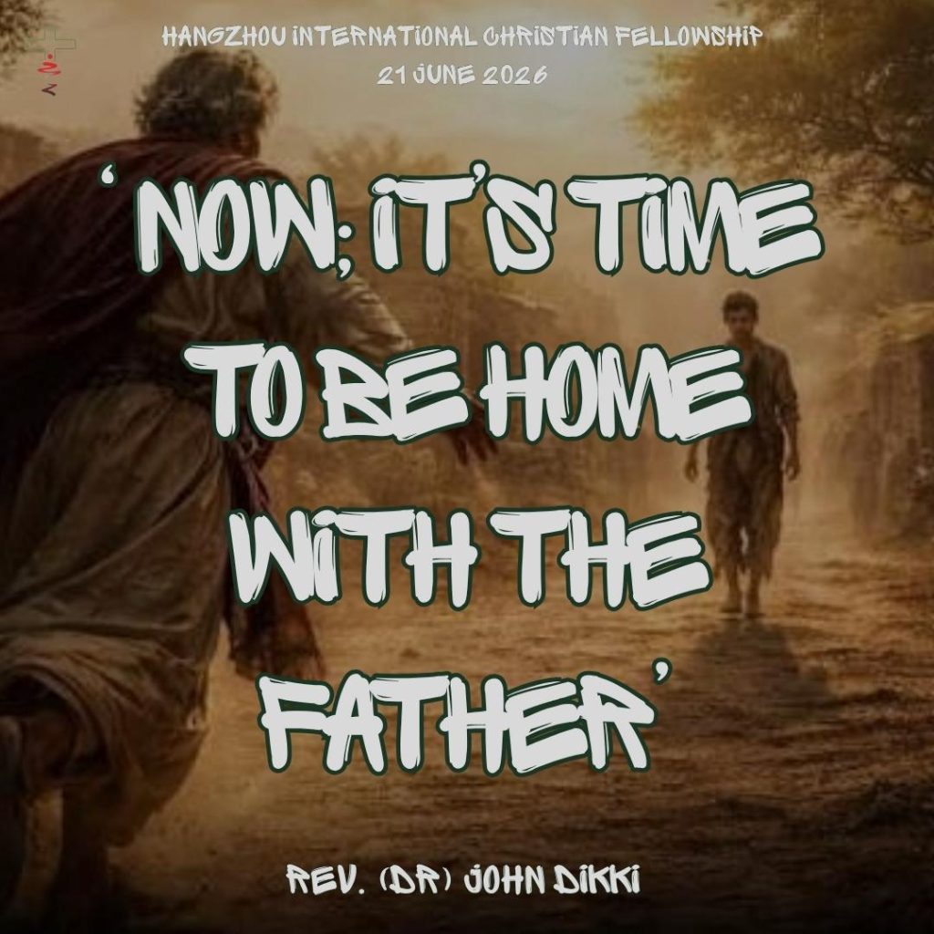 Now It is Time To Be home with the Father